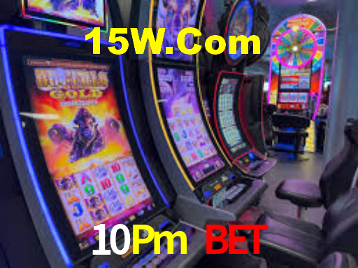 10Pm Bet,10Pm.Com