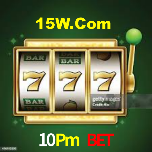 10Pm Bet